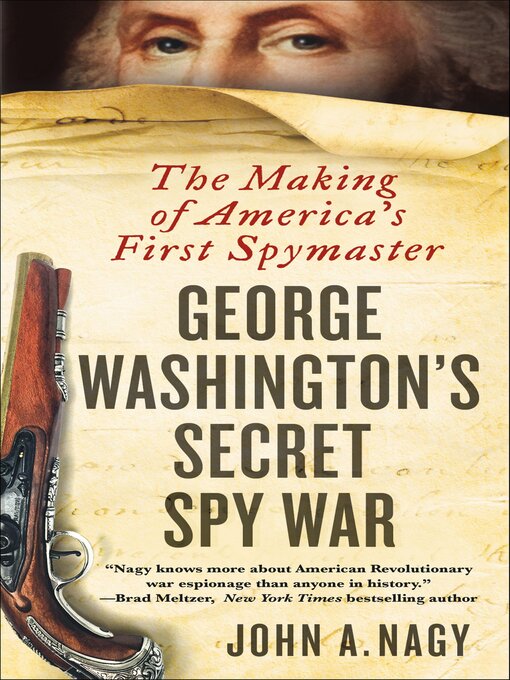 Title details for George Washington's Secret Spy War by John A. Nagy - Available